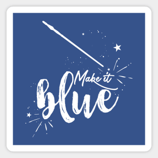 Make It Blue Magnet